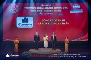 Eurostone Vinh Dự Lần Thứ 3 Liên Tiếp Nhận Giải Thưởng “Top 10 Thương Hiệu Mạnh Quốc Gia” Năm 2025