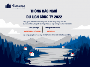 Eurostone Thông Báo Nghỉ Du Lịch Công Ty Năm 2022