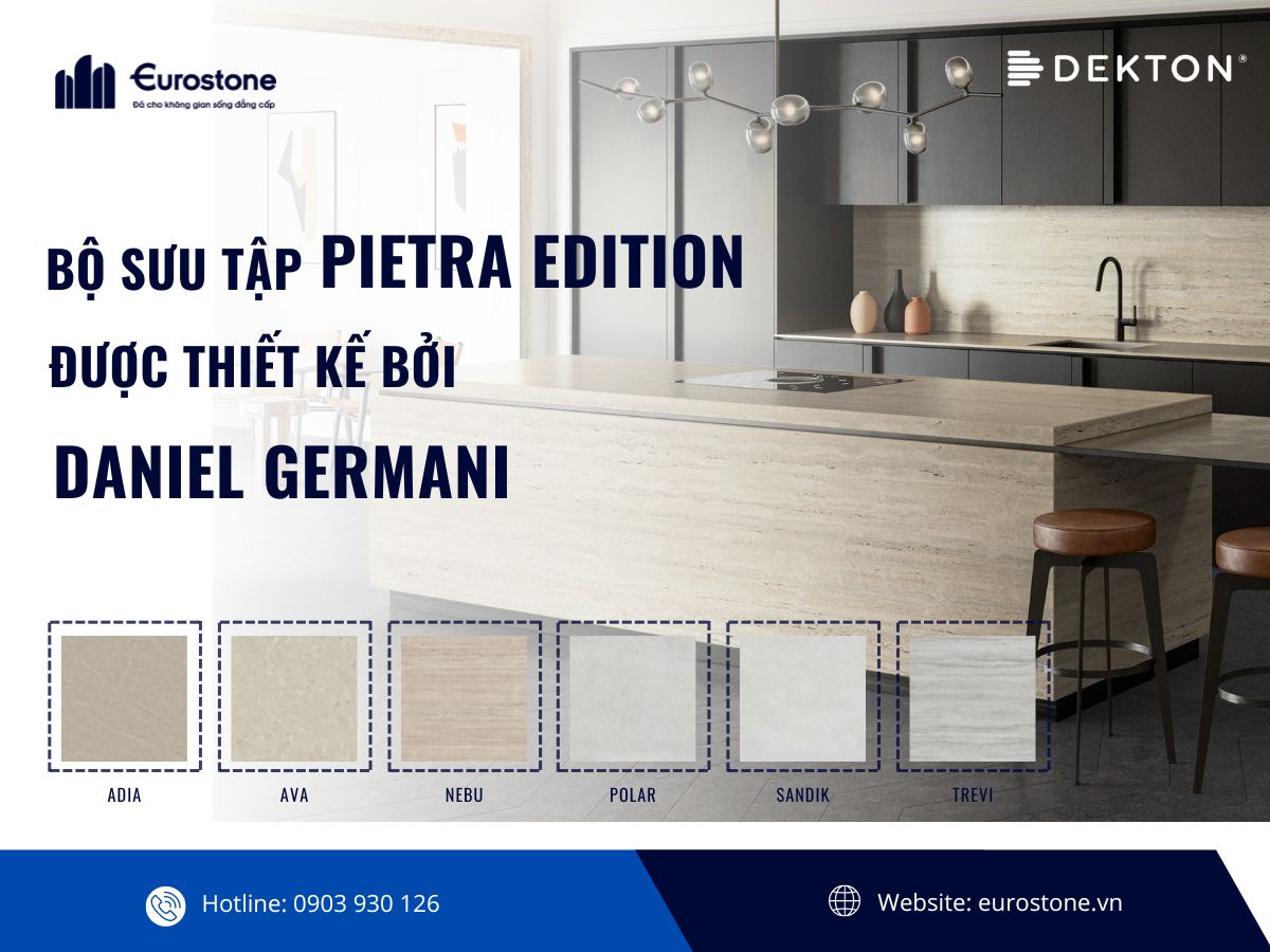 Bộ Sưu Tập Dekton Pietra Edition Thiết Kế Bởi Daniel Germani